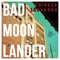 Canyon City - Bad Moon Lander lyrics