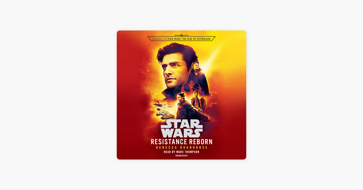 Resistance Reborn (Star Wars): Journey to Star Wars: The Rise of Skywalker (Unabridged) - Rebecca Roanhorse Resistance Reborn (Star Wars): Journey to Star Wars: The Rise of Skywalker (Unabridged) - Rebecca Roanhorse