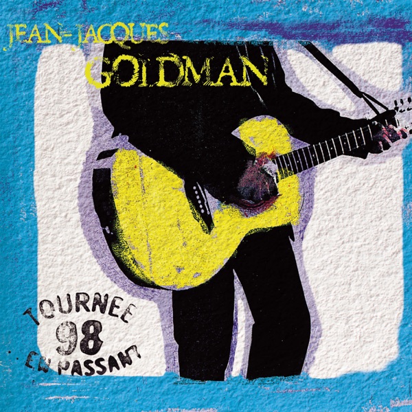 Tournée 98 - En passant (Live) - Jean-Jacques Goldman