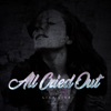All Cried Out (Raices Mix) [feat. Joshua Peavy & PapaJoe] - Single