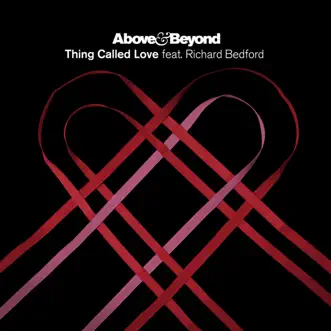 Thing Called Love (D&B/Dubstep Remixes) [feat. Richard Bedford] by Above & Beyond album reviews, ratings, credits