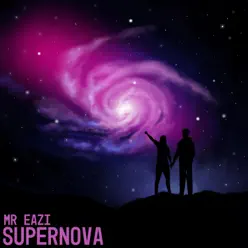 Supernova - Single - Mr Eazi Supernova - Single - Mr Eazi