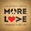 More Love (Live Acoustic Version) - Single album lyrics, reviews, download