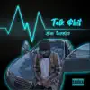 Talk $Hit - Single album lyrics, reviews, download