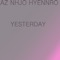 Yesterday (Full Ver. 1.0) NHTR0682 - AZ NHJO HYENNRO lyrics