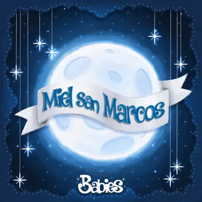 Babies (Musica para bebes) - Miel San Marcos