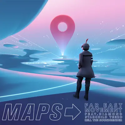 Maps (feat. Diamond, Starchild Yeezo & Rell the Soundbender) - Single - Far East Movement