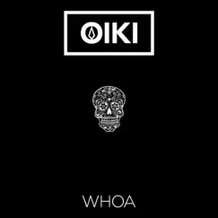 Whoa - Single by Oiki album reviews, ratings, credits