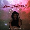 Love Don't Fall