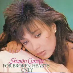 For Broken Hearts Only - Sharon Cuneta For Broken Hearts Only - Sharon Cuneta