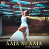 Aaja Ni Aaja (feat. Prem & Hardeep) - Single album lyrics, reviews, download
