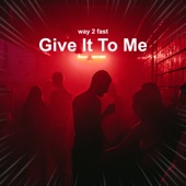 Give It To Me (Sped Up) artwork
