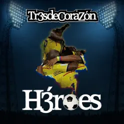 Héroes - Single - Tr3s de Corazón Héroes - Single - Tr3s de Corazón