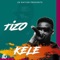 Kele - Tizo lyrics