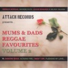 Mums & Dads Reggae Favourites, Vol. 2