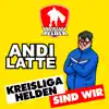 Stream & download Kreisligahelden sind wir - Single