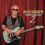 Myles Goodwyn - I Love My Guitar