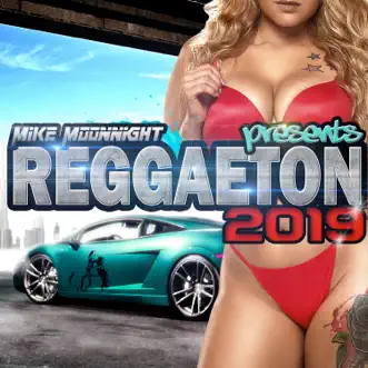 Reggaeton 2019 by Mike Moonnight album reviews, ratings, credits