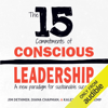 The 15 Commitments of Conscious Leadership: A New Paradigm for Sustainable Success (Unabridged) - Jim Dethmer, Diana Chapman & Kaley Klemp