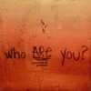 Who Are You (feat. Earl & Lawn) - Single