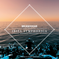 Milk & Sugar, Münchner Symphoniker & Euphonica - Ibiza Symphonica artwork