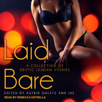 Astrid Ohletz & Jae - Laid Bare: A Collection Of Erotic Lesbian Stories artwork