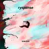 Stream & download Rysponse