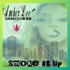 Smoke It Up - Single