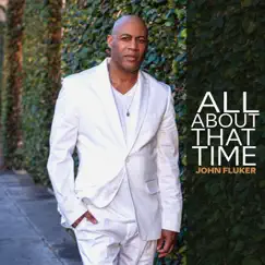 All About That Time - Single by John Fluker album reviews, ratings, credits