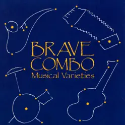 Musical Varieties - Brave Combo