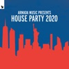 Armada Music Presents House Party 2020, 2020