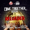 Come Together Riddim Reloaded - EP, 2019