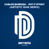 Put It St!cky (Artistic Raw Remix) - Single album lyrics, reviews, download