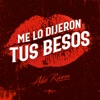 Me Lo Dijeron Tus Besos - Single