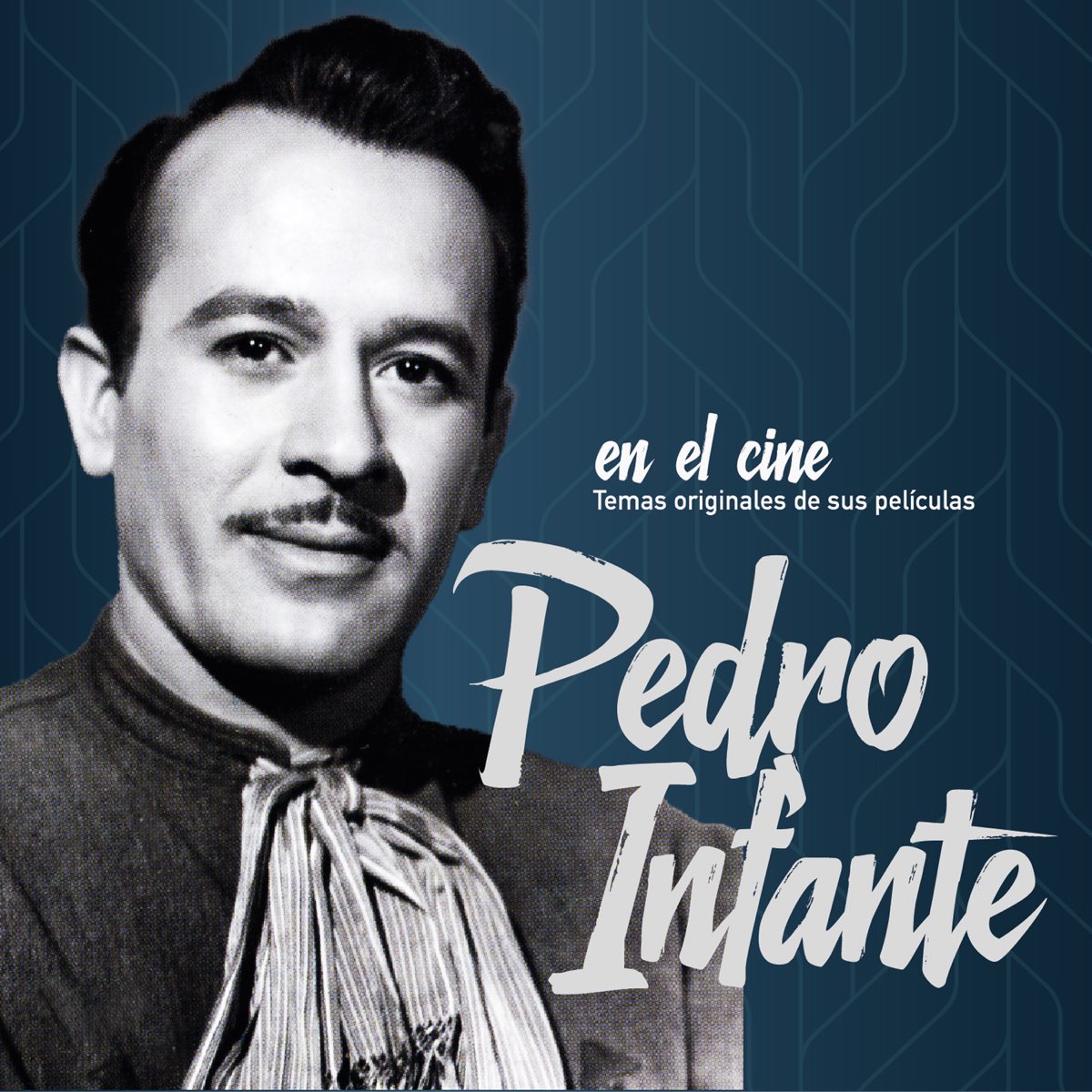 ‎Pedro Infante En El Cine (2023 Remastered) By Pedro Infante On Apple Music