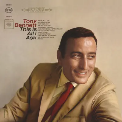 This Is All I Ask (Remastered) - Tony Bennett