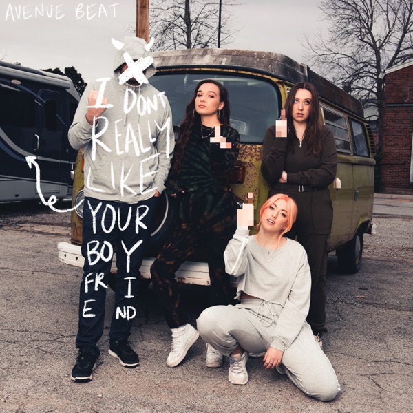 Avenue Beat - i don’t really like your boyfriend