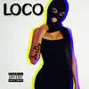 Loco - Single album lyrics, reviews, download