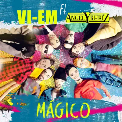 Mágico (feat. Angel y Khriz) - Single - Vi-Em