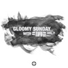 Gloomy Sunday with FM43, Vol. 7 - EP