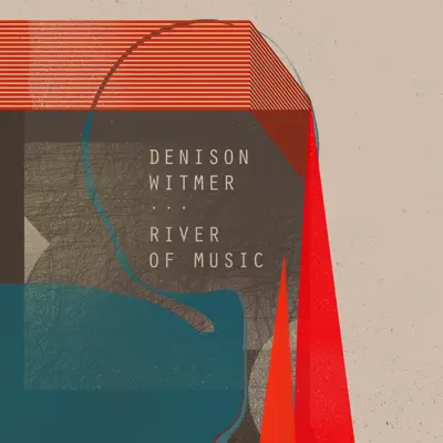 River of Music - Single - Denison Witmer