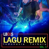 Lagu Remix Indonesia Terbaru, Vol. 1 artwork