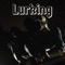 Lurking (feat. CBG Sav) - CBG Nitemare lyrics