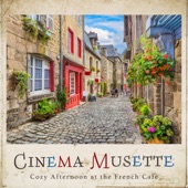 Cinema Musette ~Cozy Afternoon At the French Cafe~ artwork