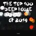 The Top 100 Deep House Of 2019 album cover