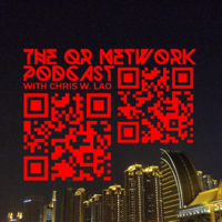 The QR Network Podcast 009 (With Chris W. Lao