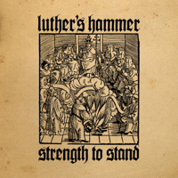 Luther's Hammer - Strength to Stand - EP artwork