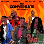 No Conversate (feat. PrettyBoy D-O, Marv OTM & MOJO) artwork