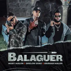 Balaguer - Single by Shelow Shaq, Many Malon & Kiubbah Malon album reviews, ratings, credits