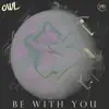 Stream & download Be With You - Single